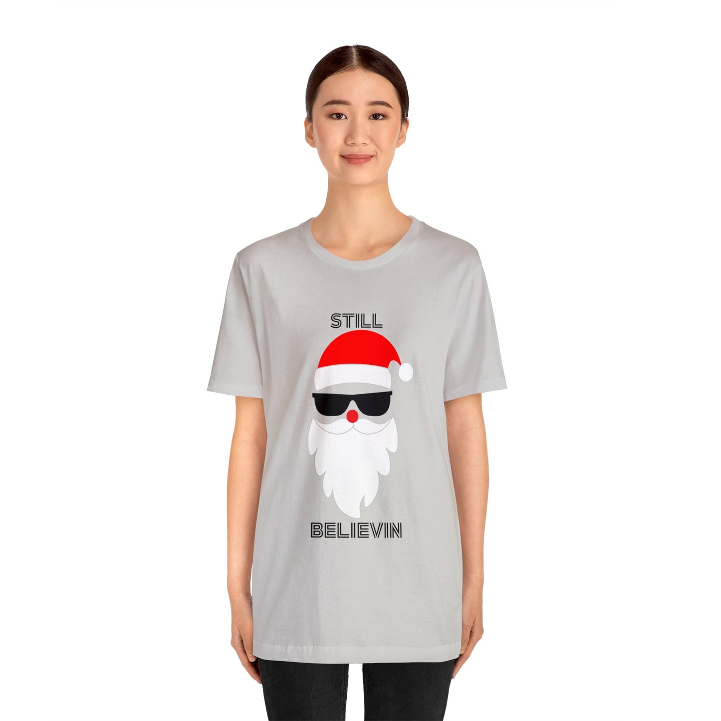 Christmas T-shirt Funny Shirt Christmas Tee Christmas gift Still Believe T Shirt