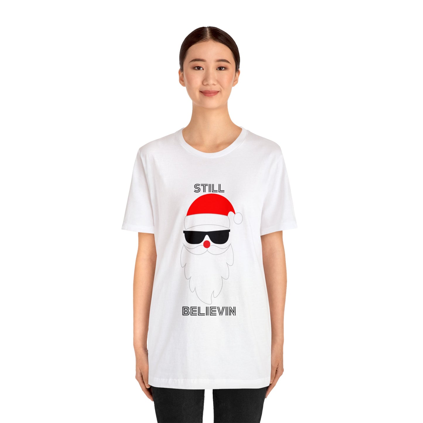 Christmas T-shirt Funny Shirt Christmas Tee Christmas gift Still Believe T Shirt