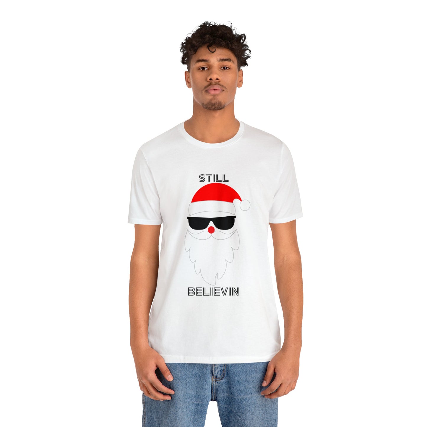 Christmas T-shirt Funny Shirt Christmas Tee Christmas gift Still Believe T Shirt