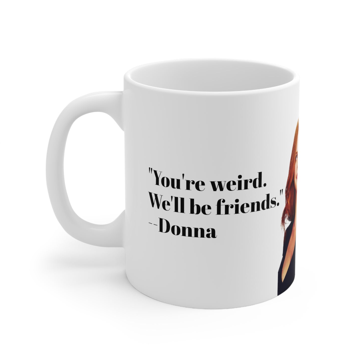 Suits- Donna Paulsen Coffee Mug Suits TV Show Fan Donna Quote Lawyer Gift for Attorney Harvey Spector Louis Litt Suite TV Show Law Student