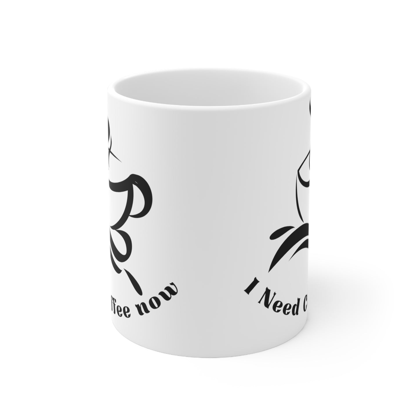 Fun I Need Coffee Ceramic Mug 11oz