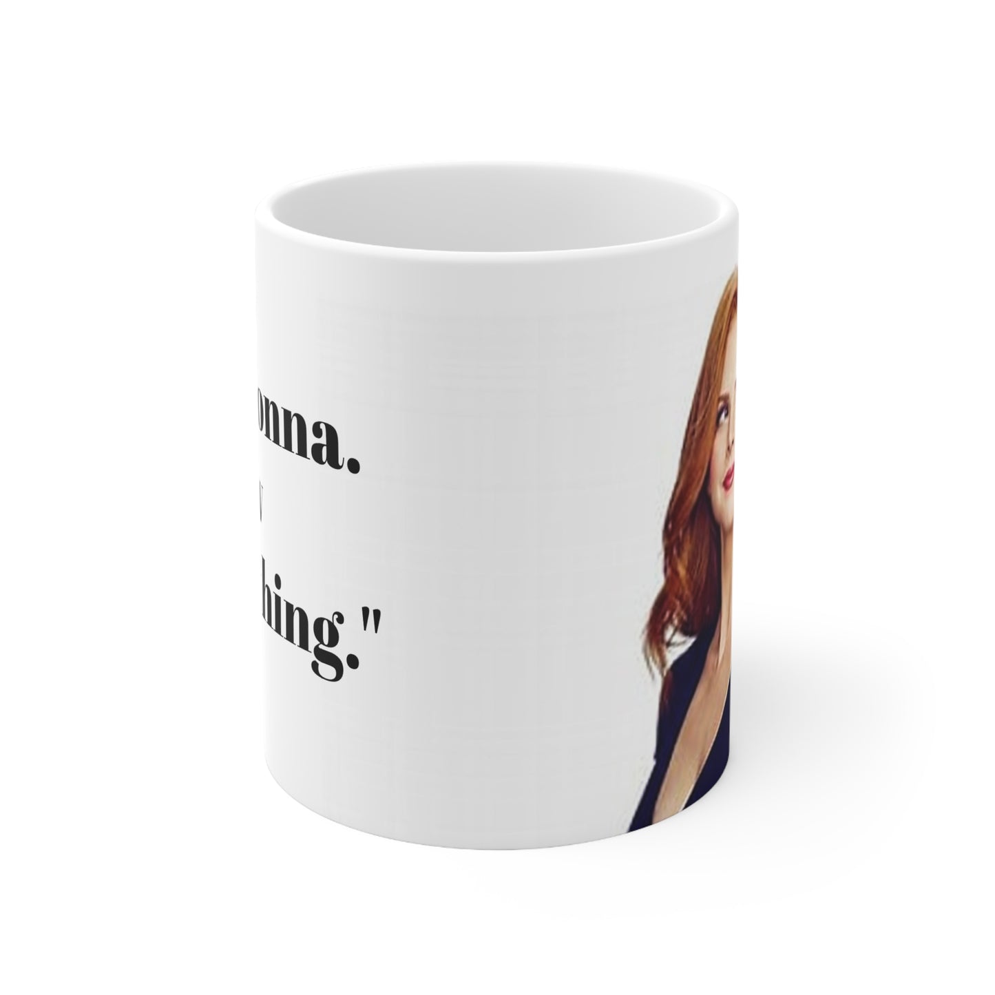 Suits Donna Paulsen Suits TV Show Fan Coffee Mug Donna Quote Lawyer Gift for Attorney Harvey Spector