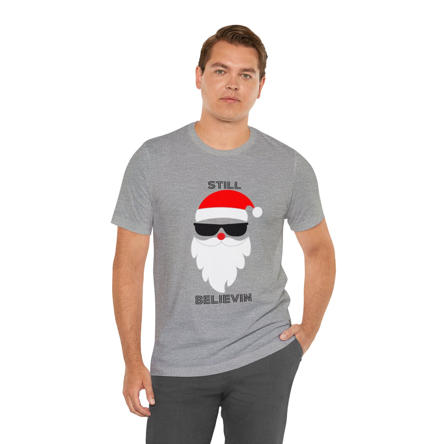 Christmas T-shirt Funny Shirt Christmas Tee Christmas gift Still Believe T Shirt