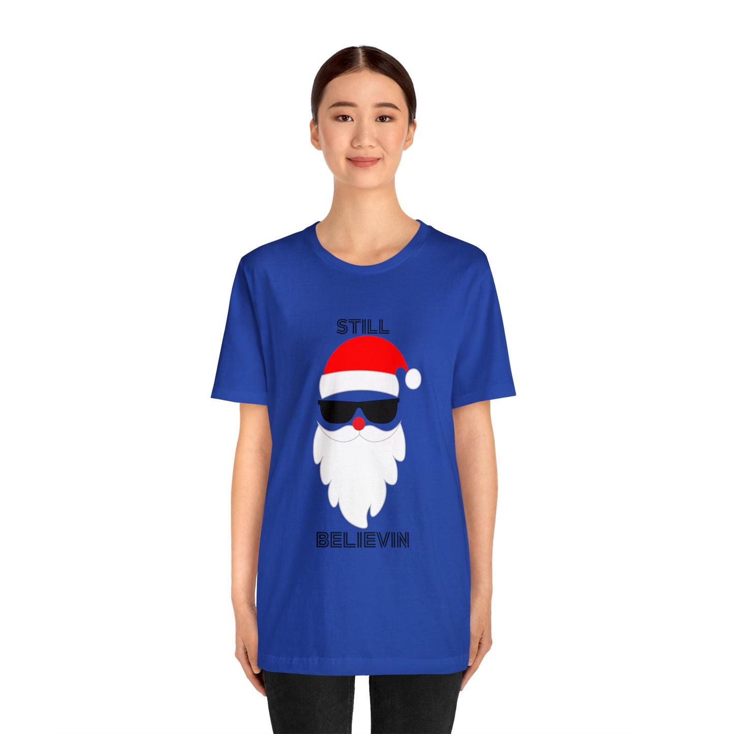 Christmas T-shirt Funny Shirt Christmas Tee Christmas gift Still Believe T Shirt