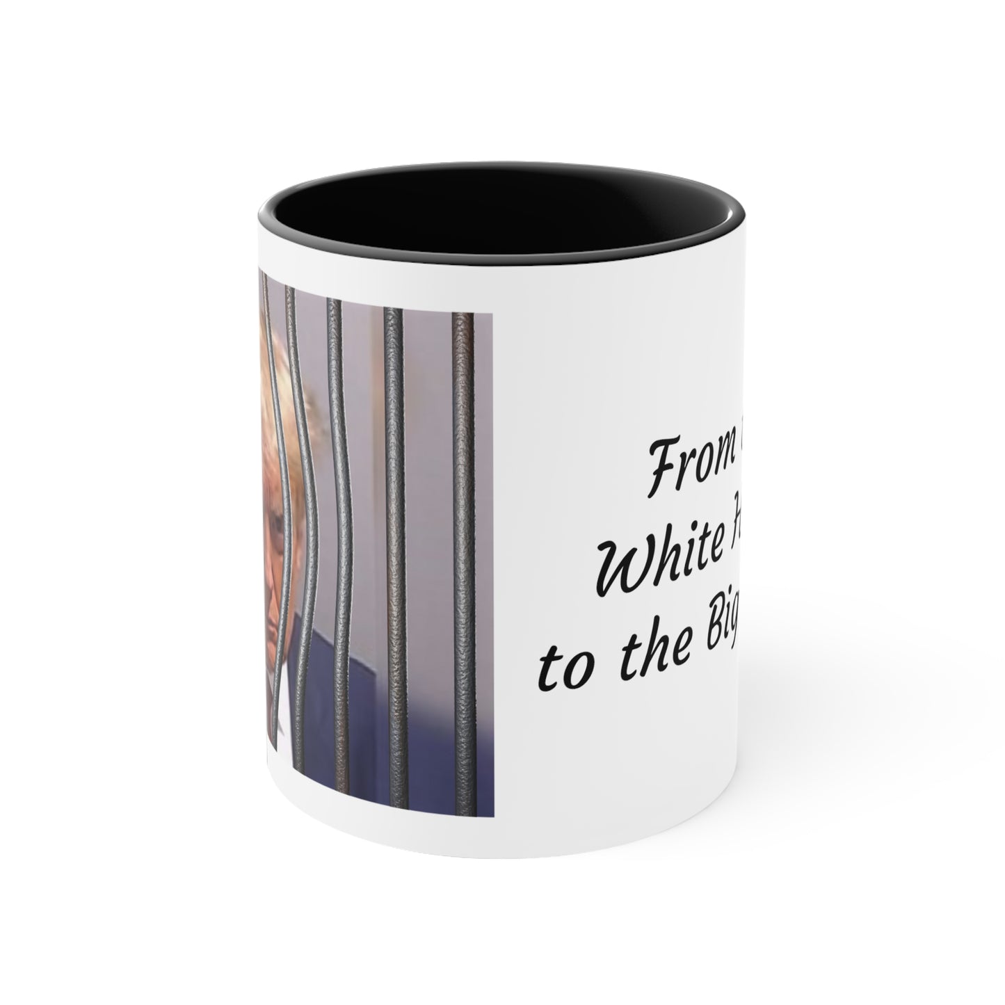 Trump Mugshot - Coffee Mug ...Shot "From the White House to the Big House" three colors Accent Coffee Mug, 11oz