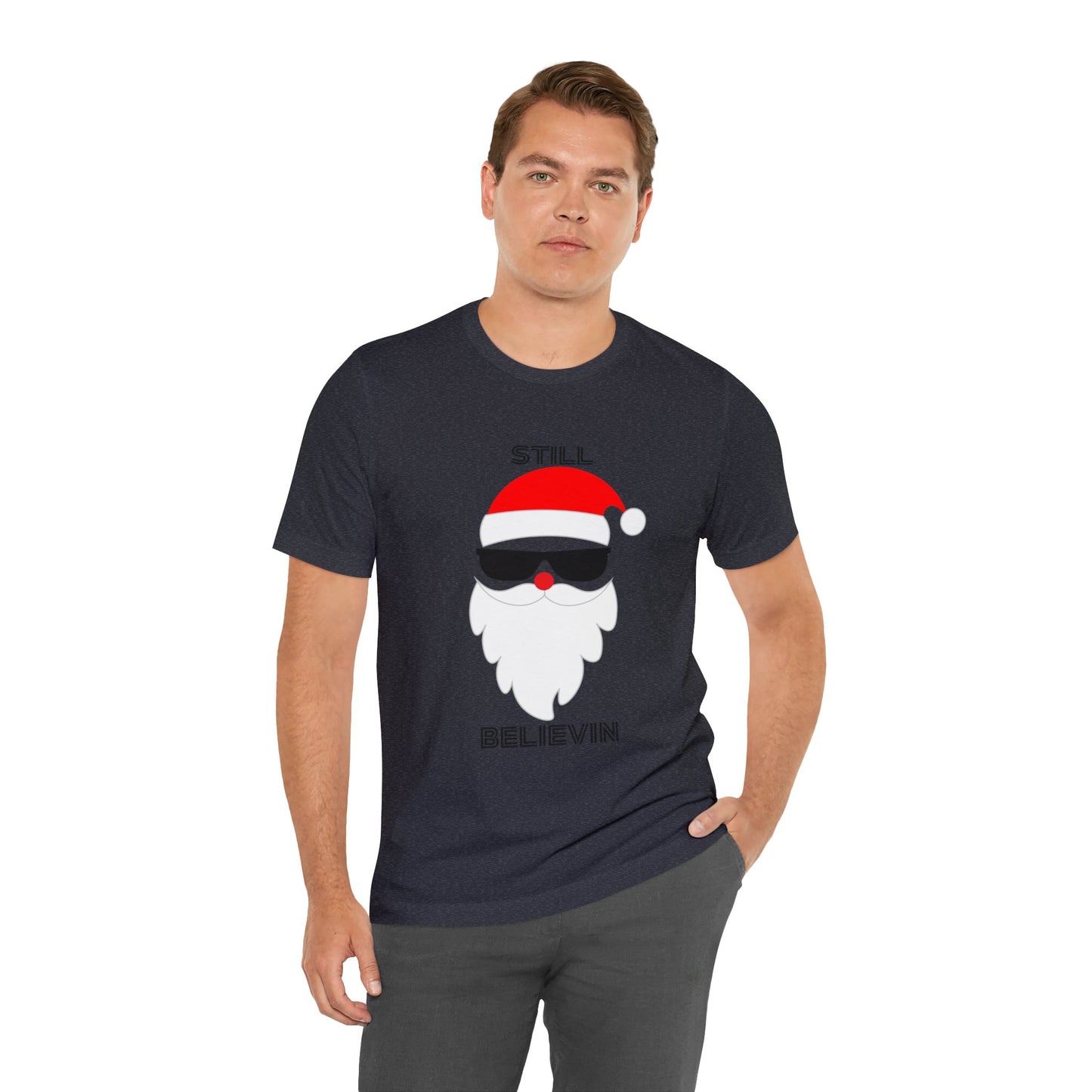 Christmas T-shirt Funny Shirt Christmas Tee Christmas gift Still Believe T Shirt