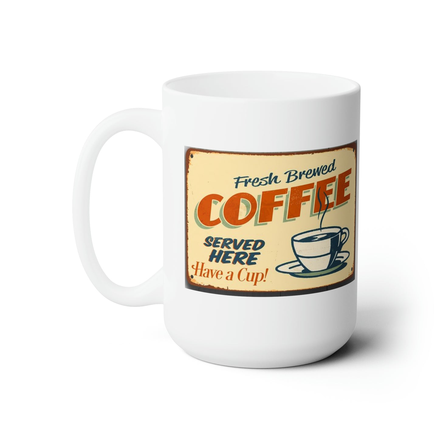 Fun Sign Coffee Mug Vintage Coffee Mug Classic Retro Coffee Mug 15oz