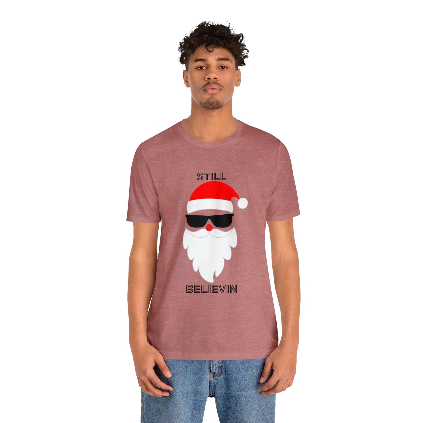 Christmas T-shirt Funny Shirt Christmas Tee Christmas gift Still Believe T Shirt