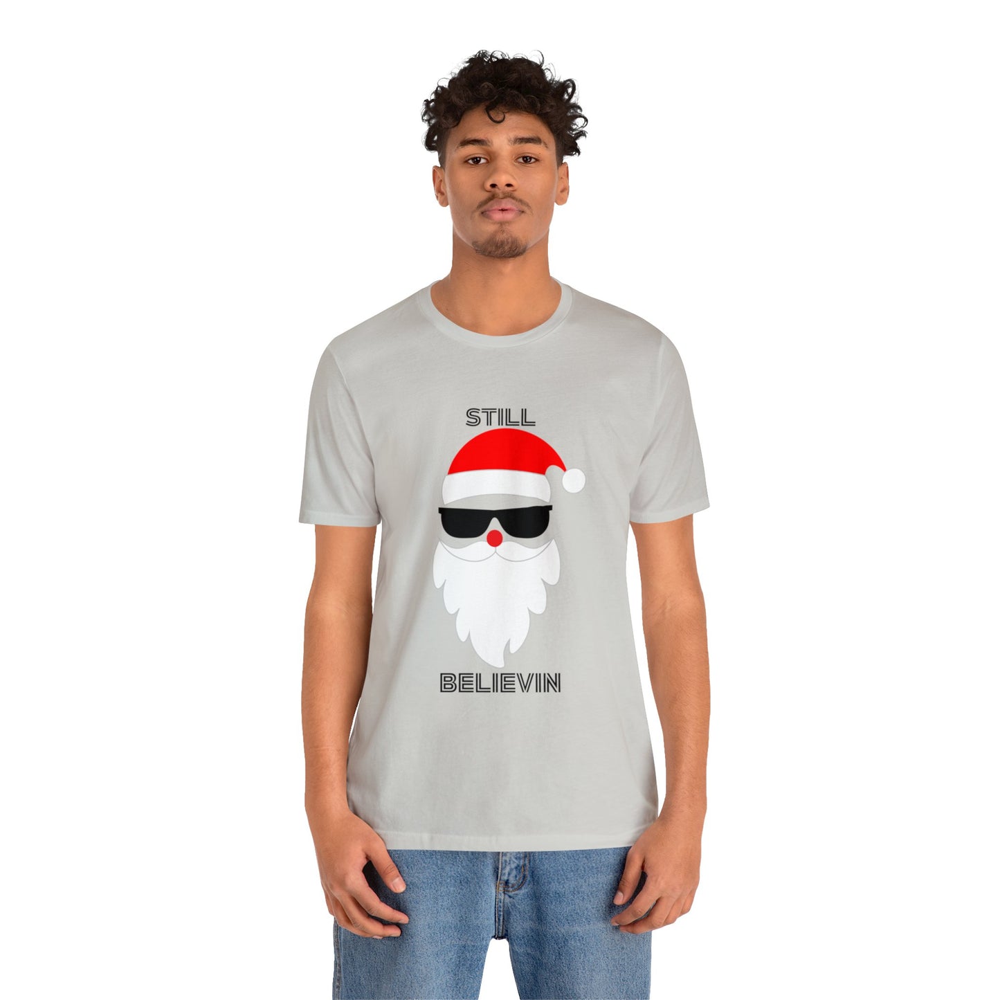 Christmas T-shirt Funny Shirt Christmas Tee Christmas gift Still Believe T Shirt