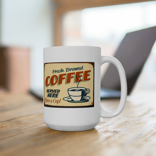 Fun Sign Coffee Mug Vintage Coffee Mug Classic Retro Coffee Mug 15oz
