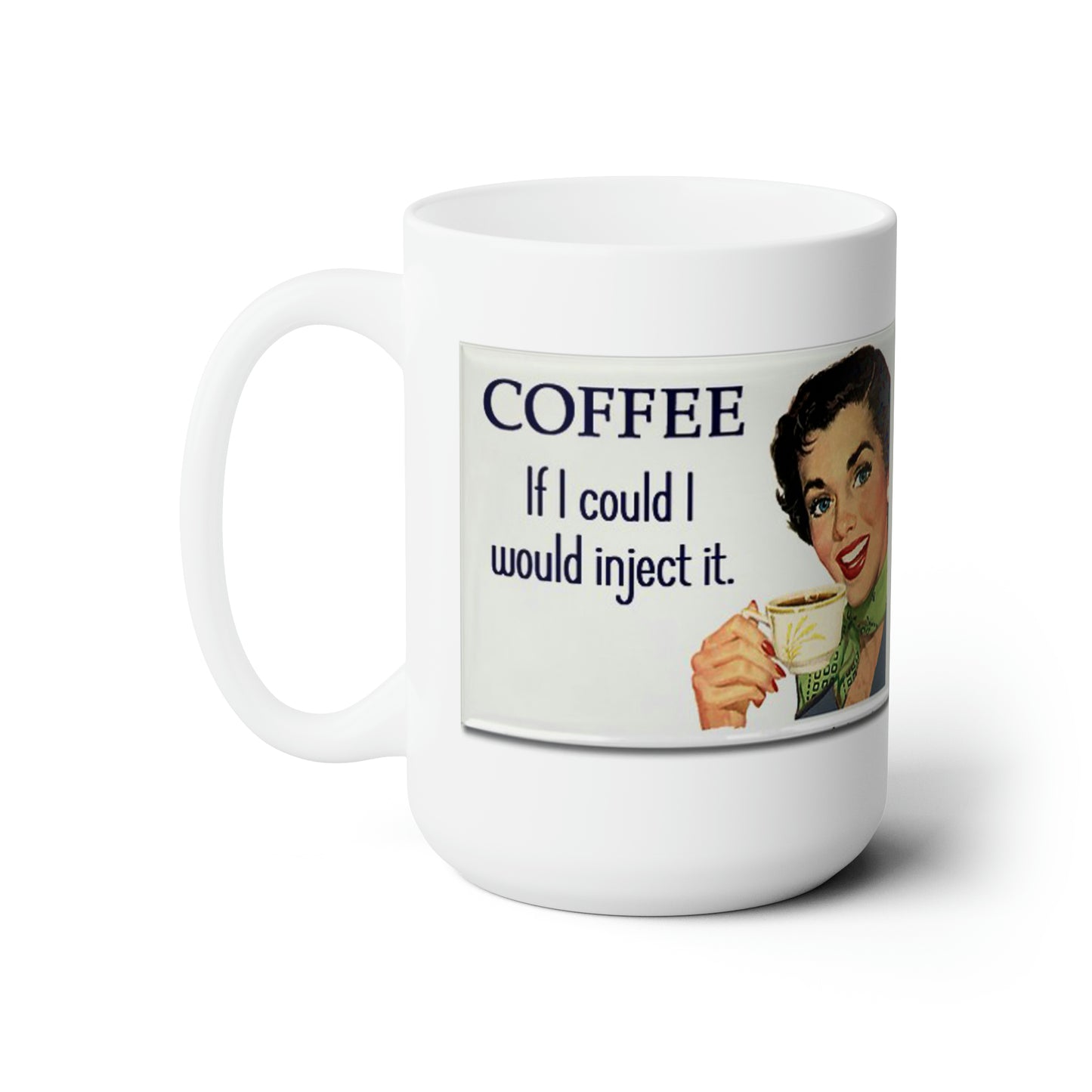 Classic Funny Coffee Mug Retro Coffee Mug Vintage Sign Coffee Mug 15oz