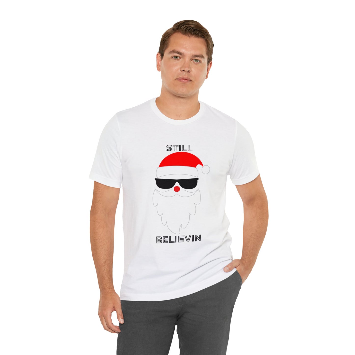 Christmas T-shirt Funny Shirt Christmas Tee Christmas gift Still Believe T Shirt