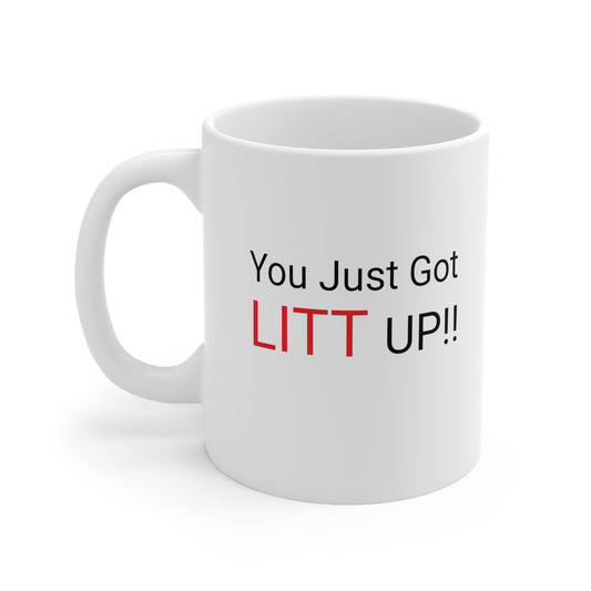 Suits, Litt Up Coffee Mug, Louis Litt, You Just Got Litt Up, Novelty Mug, Suits TV Show, Funny Coffee Mug, Coffee Mug, Litt Up Coffee