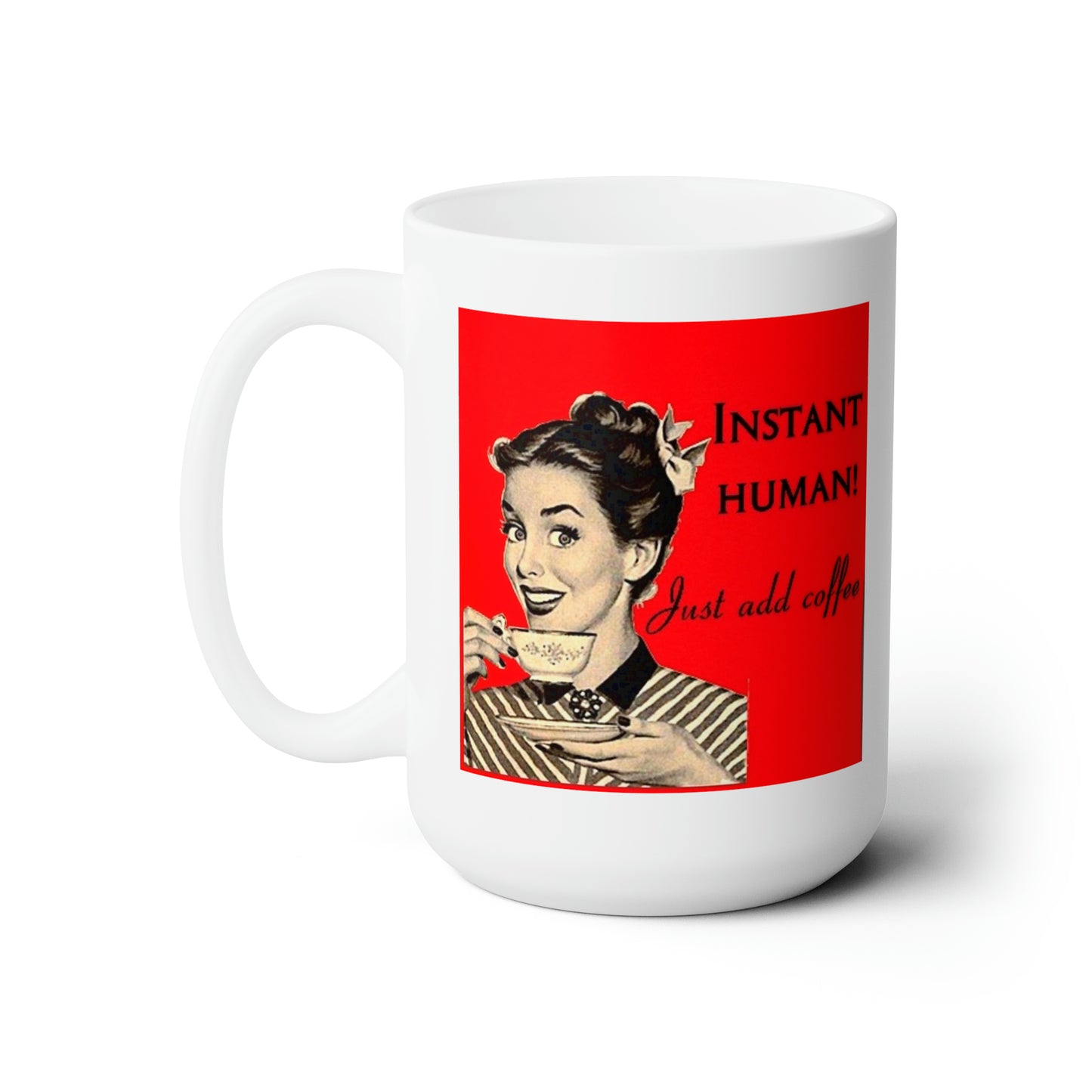 Classic Vintage Coffee Cup Retro saying Coffee mug Vintage Look Funny Mug 15oz