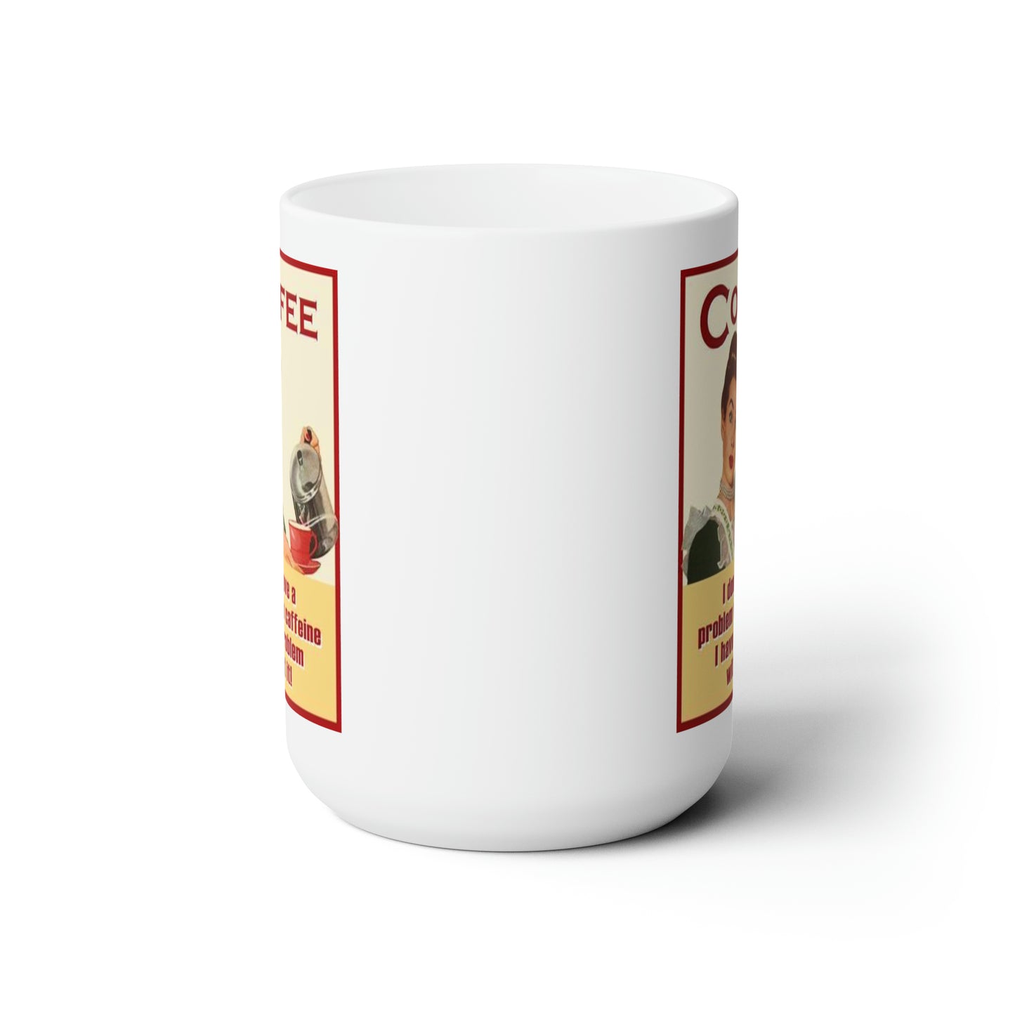 Funny Saying Coffee Mug Vintage Coffee Mug Classic Coffee Cup 15oz